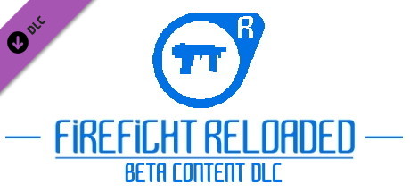FIREFIGHT RELOADED - Beta Versions DLC Steam header image