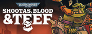 Warhammer 40,000: Shootas, Blood & Teef