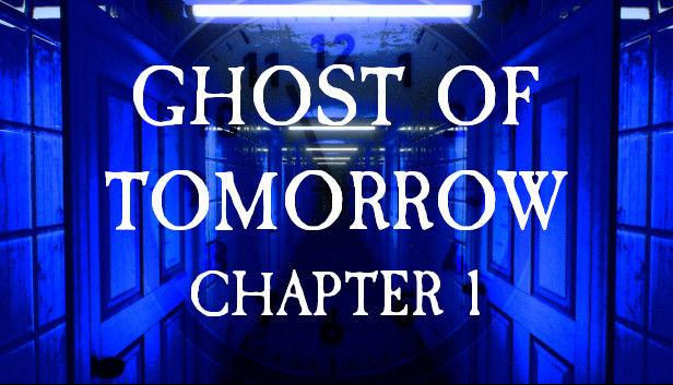 Ghost of Tomorrow: Chapter 1