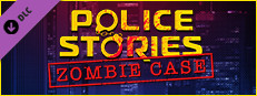 [限免] Police Stories: Zombie Case(DLC)