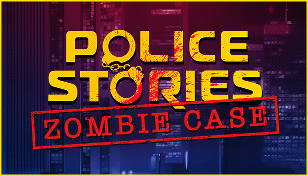 Police Stories: Zombie Case Steam capsule image