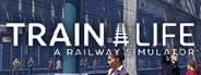 Train Life - A Railway Simulator