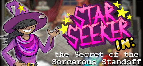 Star Seeker in: the Secret of the Sorcerous Standoff Cover Image