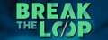 Break the Loop
