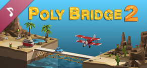 Poly Bridge 2 Soundtrack