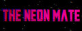 The Neon Mate
