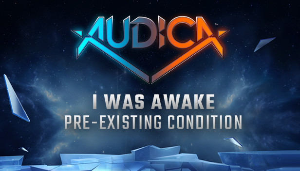 AUDICA - I Was Awake - "Pre-Existing Condition" Steam capsule image