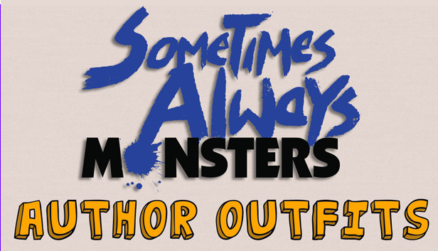 Sometimes Always Monsters - Author Outfits Steam capsule image