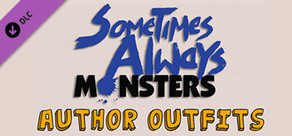 Sometimes Always Monsters - Author Outfits