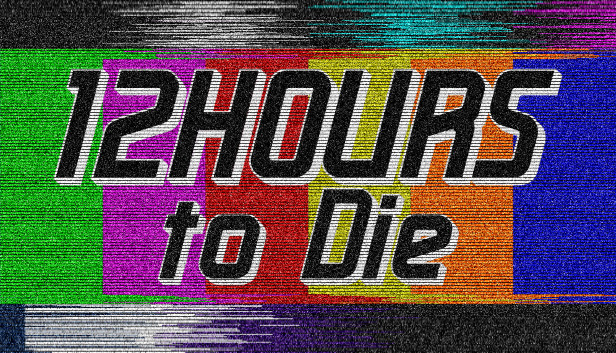 12 Hours to Die Steam capsule image