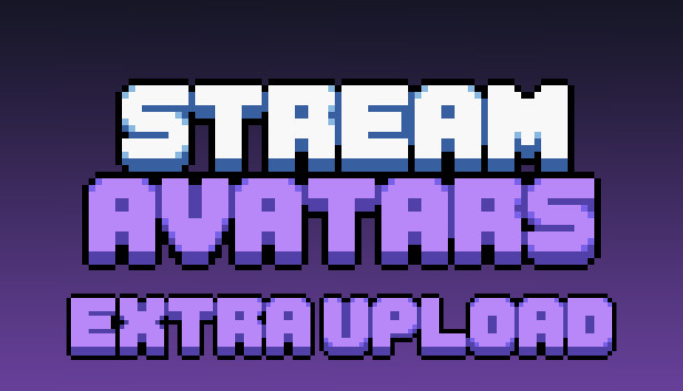 Stream Avatars Extra Upload On Steam