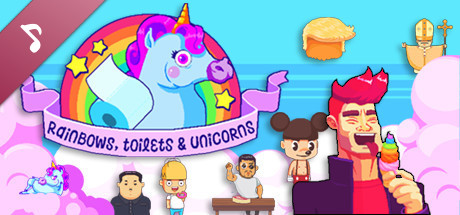 Rainbows, toilets &amp;amp; unicorns Soundtrack