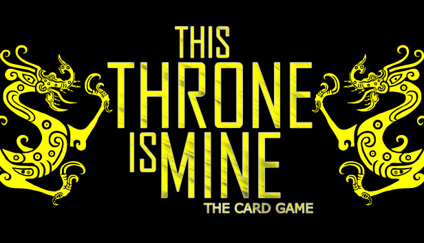 This Throne Is Mine - The Card Game Steam capsule image