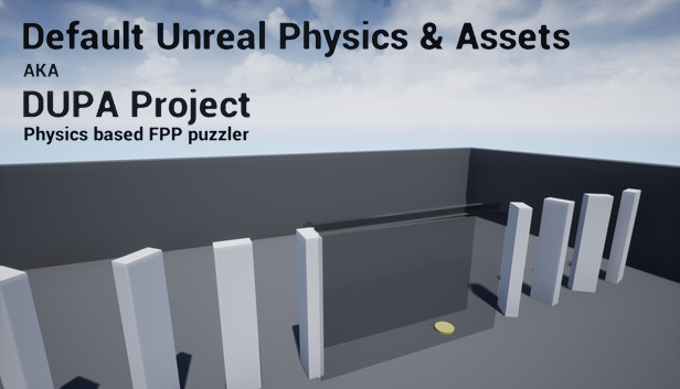 Default Unreal Physics and Assets AKA DUPA Project Steam capsule image