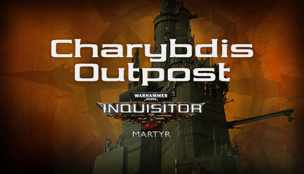 Warhammer 40,000: Inquisitor - Martyr - Charybdis Outpost Steam capsule image