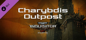 Warhammer 40,000: Inquisitor - Martyr - Charybdis Outpost