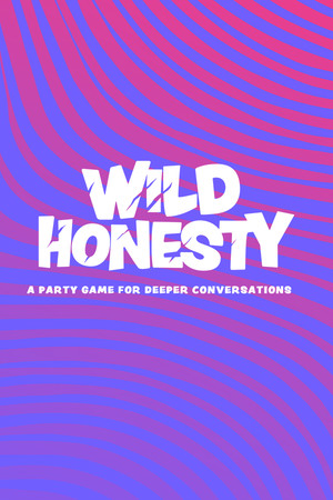Wild Honesty: A party game for deeper conversations cover art
