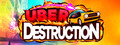 Uber Destruction