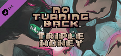 No Turning Back - Triple Money header