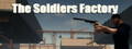 The Soldiers Factory