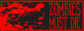 Zombies Must Die