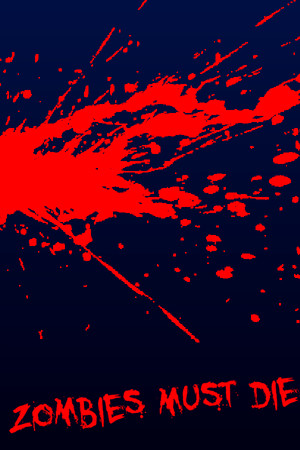 Zombies Must Die cover art