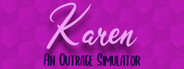 Karen: An Outrage Simulator