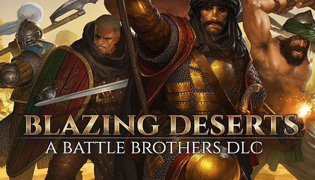 Battle Brothers Blazing Deserts On Steam