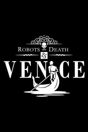 Robots, Death & Venice cover art