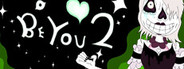 be you 2