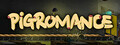 PIGROMANCE