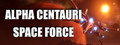 ALPHA CENTAURI SPACE FORCE