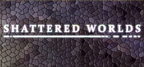 Shattered Worlds