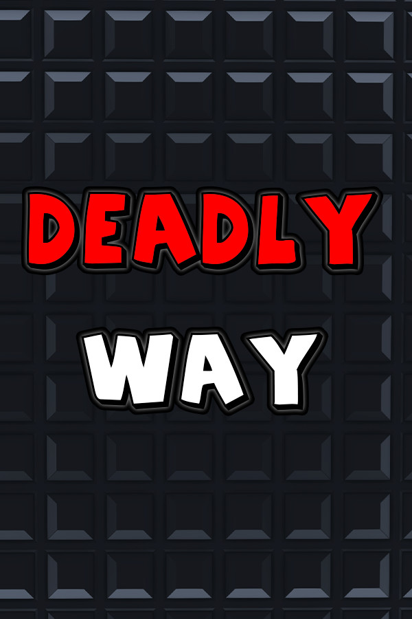 Deadly Way