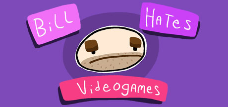 Bill Hates Videogames Cover Image