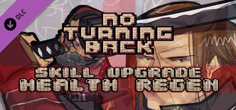 No Turning Back - Skill Upgrade - Health Regeneration Steam header image