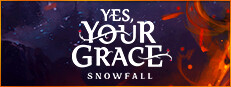 Yes, Your Grace 2: Snowfall