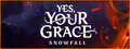 Yes, Your Grace 2: Snowfall