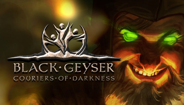 Black Geyser: Couriers of Darkness