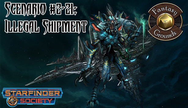 Fantasy Grounds - Starfinder RPG - Starfinder Society Scenario #2-21: Illegal Shipment Steam capsule image