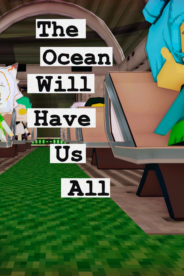 The Ocean Will Have Us All