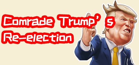 川建国同志想要连任/Comrade Trump's Re-election Cover Image