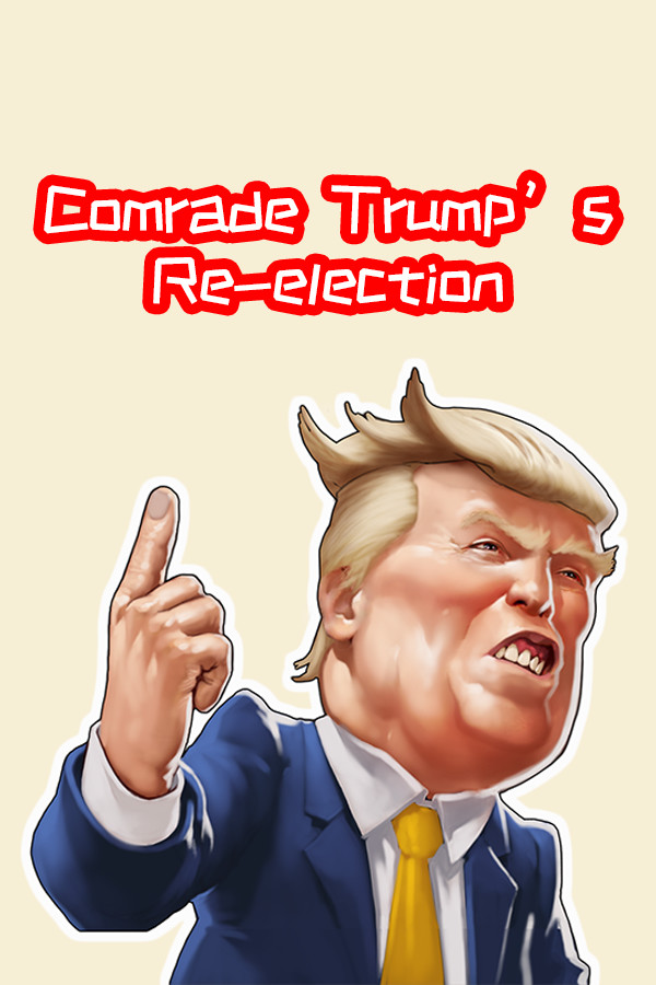 川建国同志想要连任/Comrade Trump's Re-election