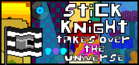Stick Knight Takes Over the Universe Cover Image