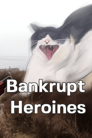 Bankrupt  Heroines