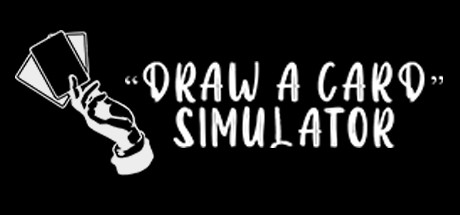 &ldquo;draw a card&rdquo; -Simulator