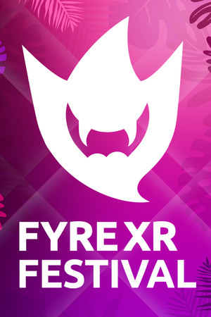 FyreXR Festival cover art