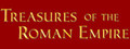 Treasures of the Roman Empire