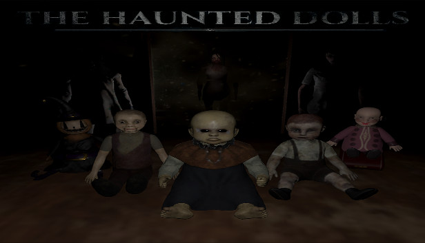 The Haunted Dolls on Steam