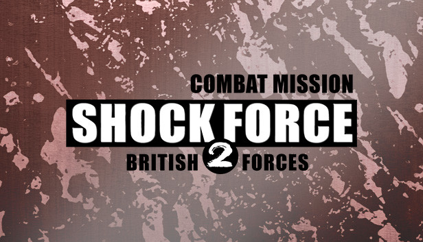 Combat Mission Shock Force 2: British Forces Steam capsule image